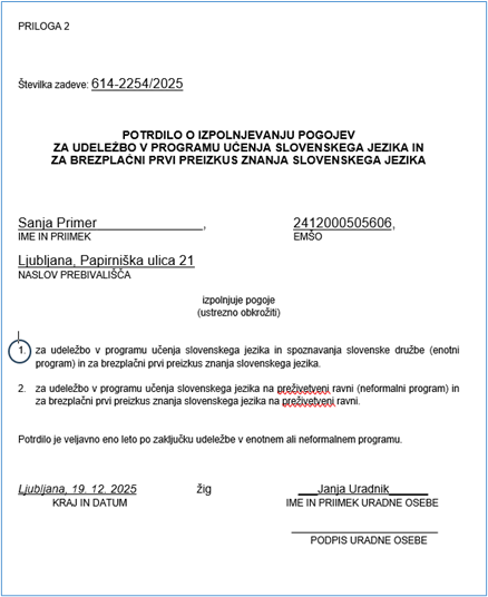 Drugi primer potrdila o izpolnjevanju pogojev za udeležbo v programu učenja slovenskega jezika in za brezplačni prvi preizkus znanja slovenskega jezika.